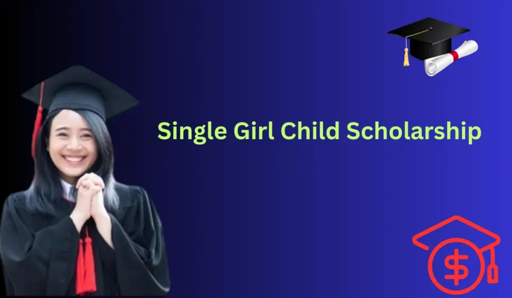 Single Girl Child Scholarship